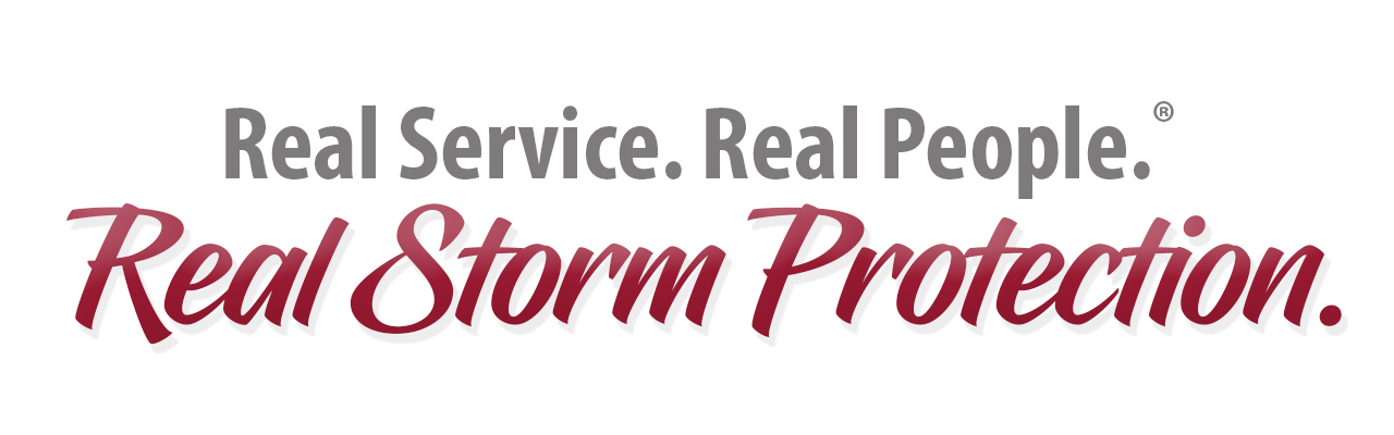 Real Service. Real People. Real Storm Protection